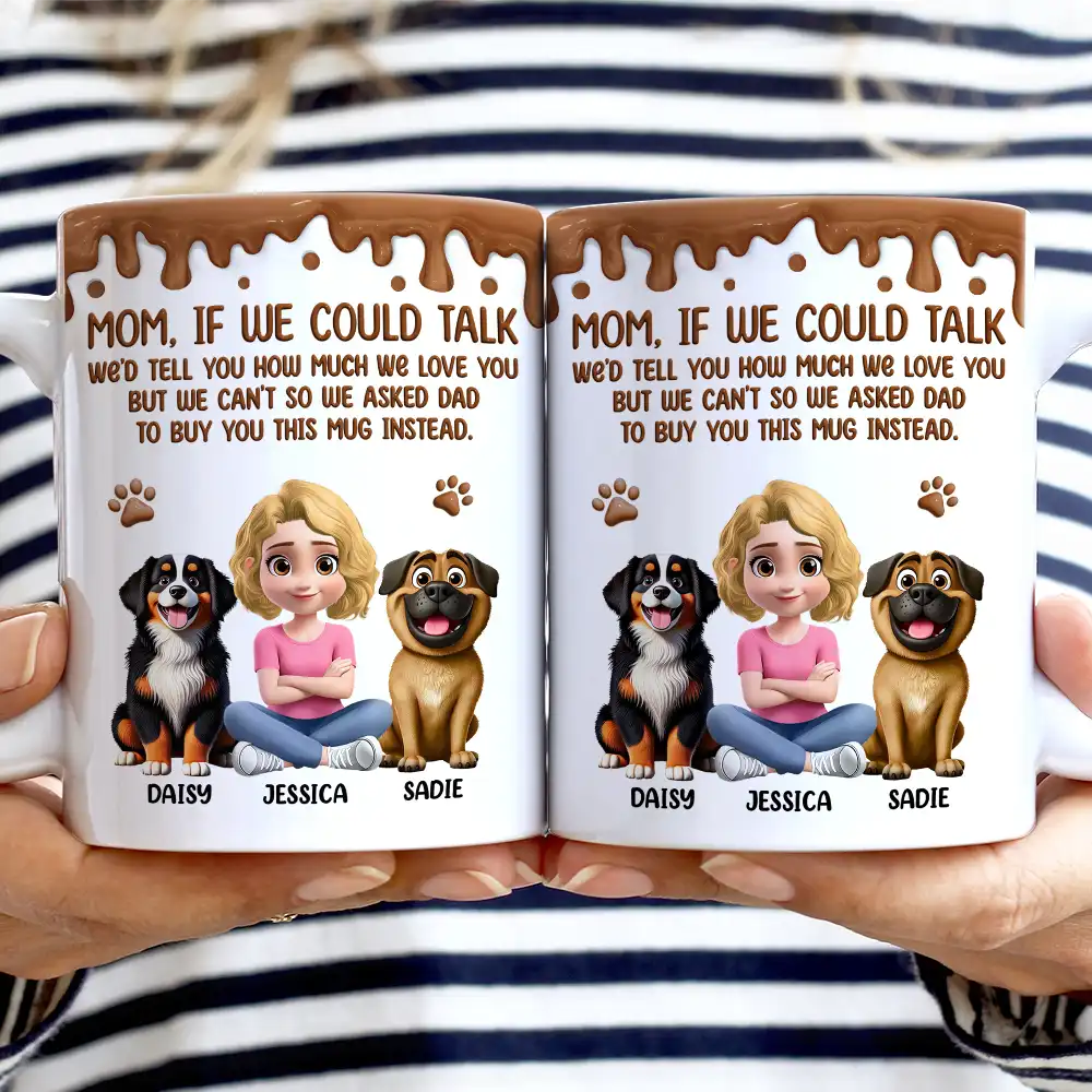 Dog Lovers,Pet Lovers,Dog Mom,Dog Dad,Funny - Dog Mom If I Could Talk - Personalized White Edge-to-Edge Mug