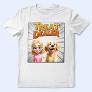 Dog Lovers,Dog Mom,Dog Dad,Gift For Yourself,Happy - Dog Treat Dealer 3D Effect - Personalized T Shirt