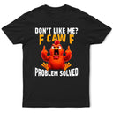 Gift For Yourself, Gift For Bestie, Funny, Gifts For Colleagues - Don't Like Me F Caw F - Personalized T Shirt