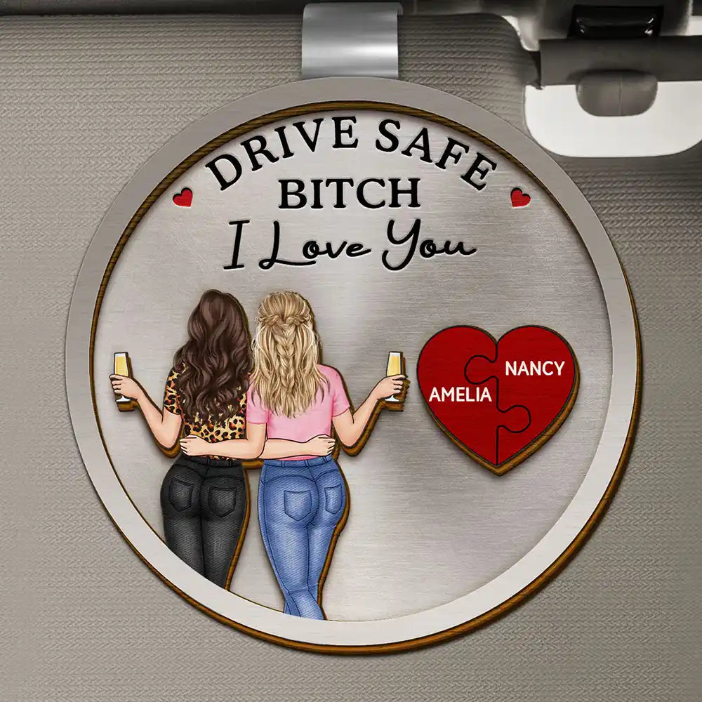 Drive Safe Bestie I Love You - Personalized Custom Shaped Car Visor Clip