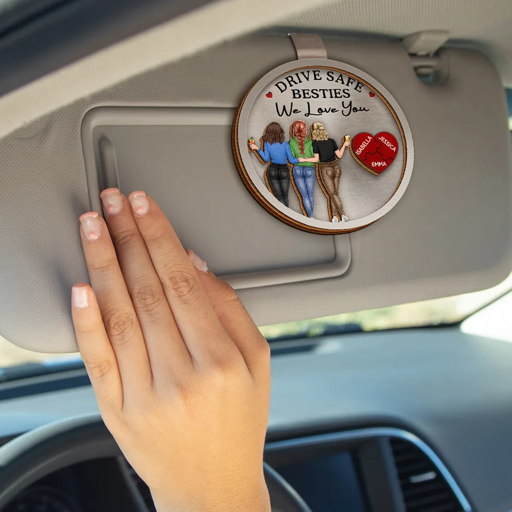 Gift For Bestie,Gift For Sisters,Happy - Drive Safe Bestie I Love You - Personalized Custom Shaped Car Visor Clip