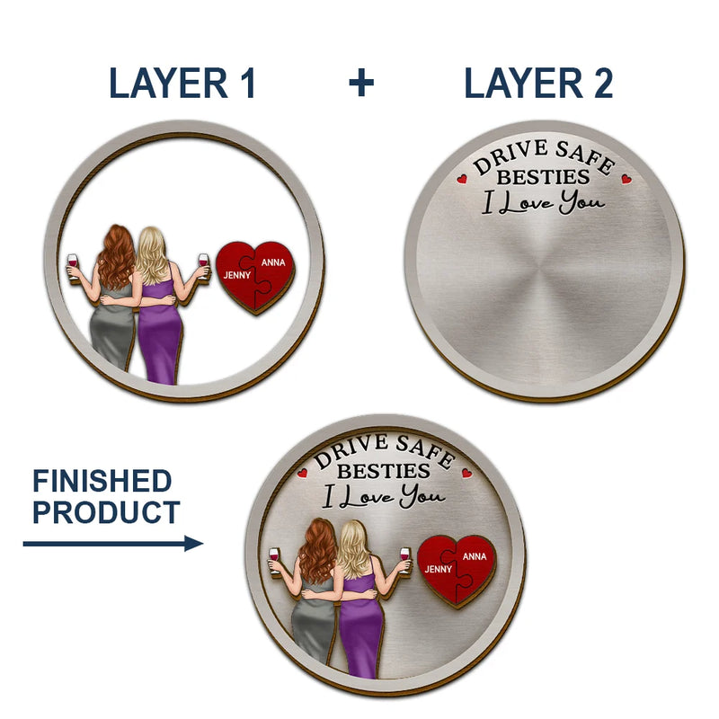 Gift For Bestie,Gift For Sisters,Happy - Drive Safe Bestie I Love You - Personalized Custom Shaped Car Visor Clip