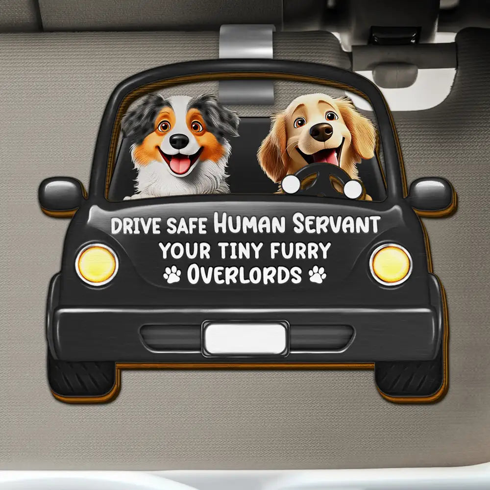 Drive Safe Human Servant - Personalized Custom Shaped Car Visor Clip