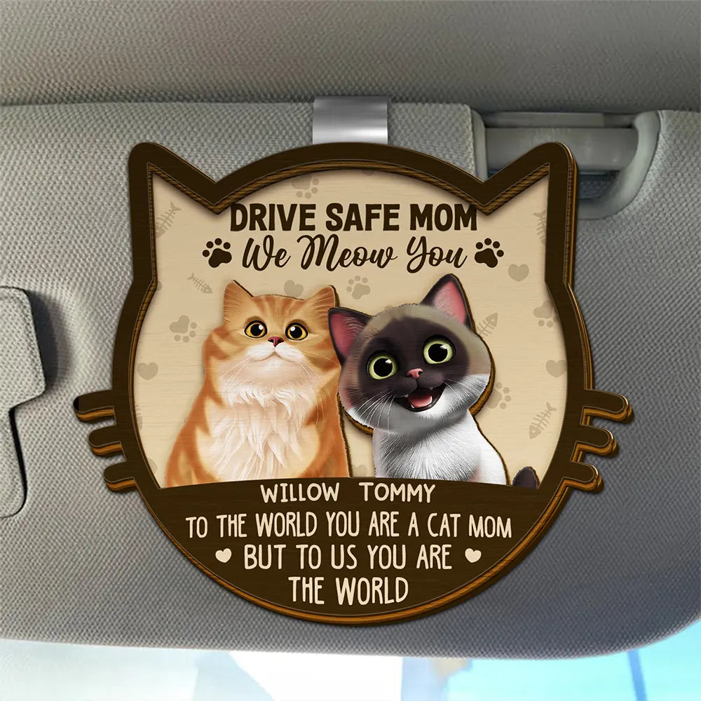 Drive Safe Mom Dad 3D Effect Cat - Personalized Custom Shaped Car Visor Clip