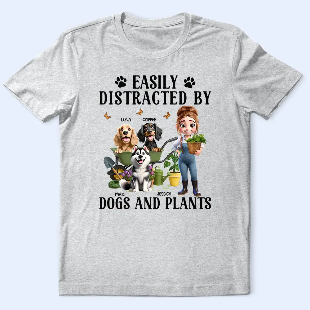 Easily Distracted By Dogs And Plants - Personalized T Shirt