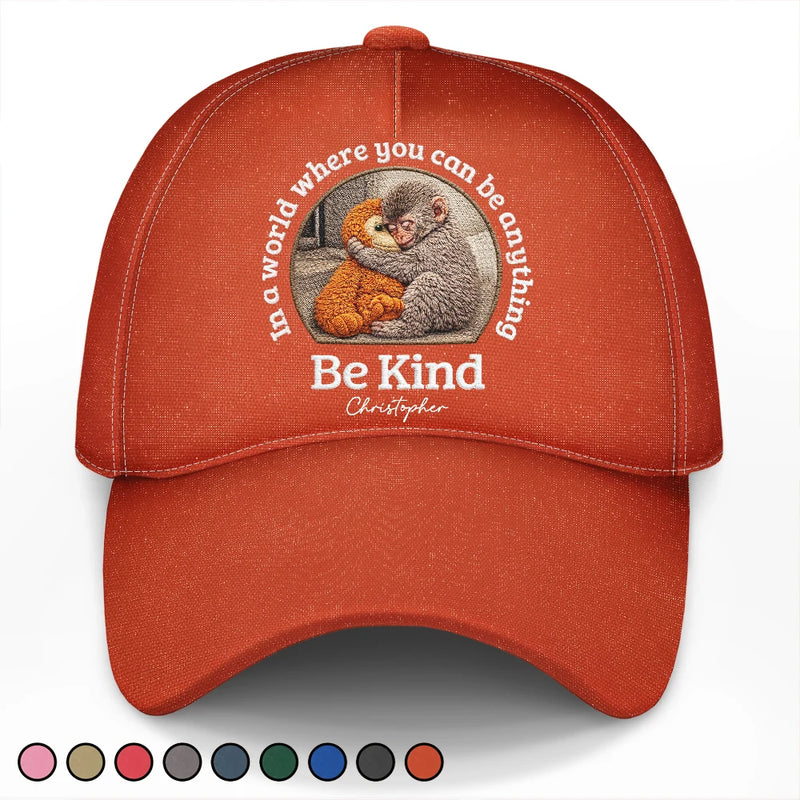 Punch Monkey,Gift For Yourself,Love,Gift For Bestie,Gift For Women,Gift For Men - Embroidery Effect In A World Where You Can Be Anything Be Kind - Personalized Classic Cap