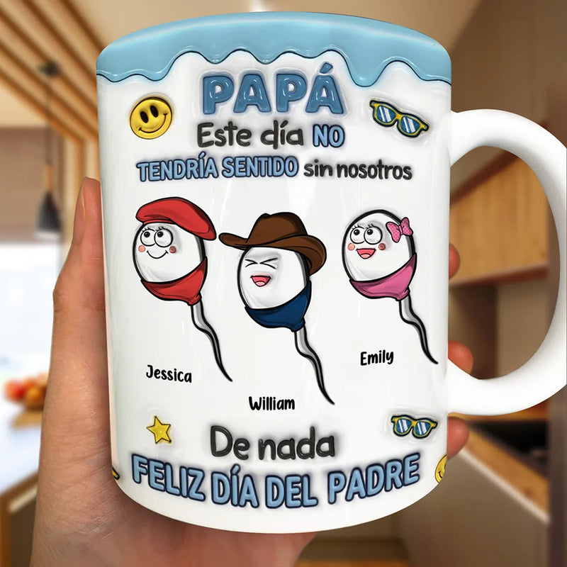 Gift For Husband,Gift For Men,Parents,Gift For Father,Spanish,Top Market,Non-Eng,Icon,Humorous - Este Día No Tendría Sentido - Efecto Puff 3D - Taza Blanca Personalizada Con Impresión De Borde A Borde