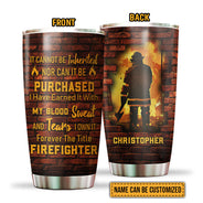 Firefighter The Title Custom Tumbler, Gift For Firefighter, Firefighter Appreciation, Labor Day Gift