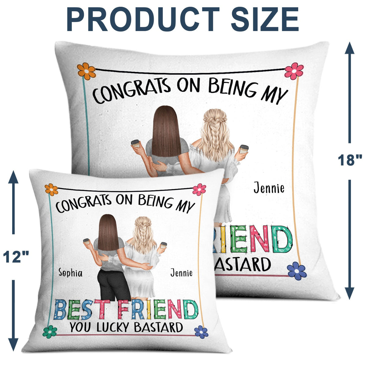 Bestie Back Side Congrats On Being My Bestie Fashion - Gift For Bestie - Personalized Pillow
