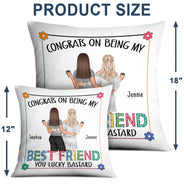 Bestie Back Side Congrats On Being My Bestie Fashion - Gift For Bestie - Personalized Pillow