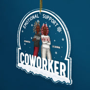 Christmas Colleagues Emotional Support Coworker - Gift For Coworker - Personalized Custom Shaped Acrylic Ornament