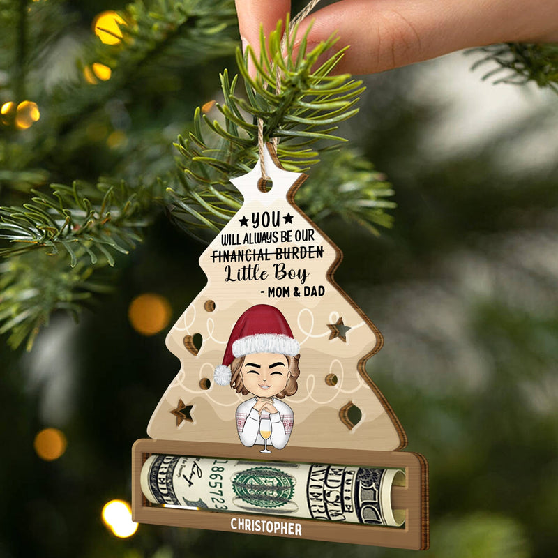 Financial Burden - Christmas Gift For Son Daughter - Personalized Wooden Cutout Ornament, Money Holder Ornament