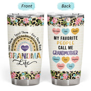 My Favorite People Call Me - Gift For Grandma - Personalized Tumbler