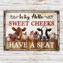 Farming Why Hello Sweet Cheeks Restroom Customized Classic Metal Signs