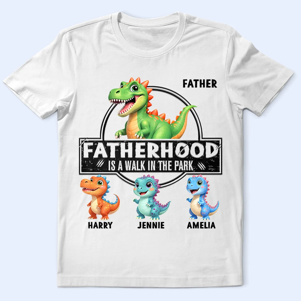 Gift For Father,Humorous,Icon - Fatherhood Is A Walk In The Park - Personalized T Shirt