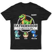 Gift For Father,Humorous,Icon - Fatherhood Is A Walk In The Park - Personalized T Shirt