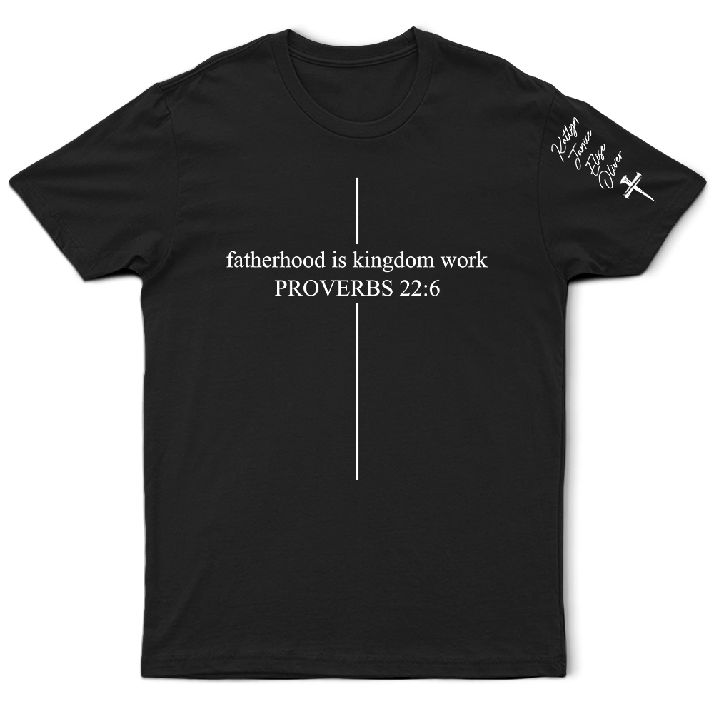 Christian,Top Market,Gift For Husband,Gift For Father,Dad - Children,Non-Eng,Devoted - Fatherhood Is Kingdom Work With Children Names - Personalized T Shirt