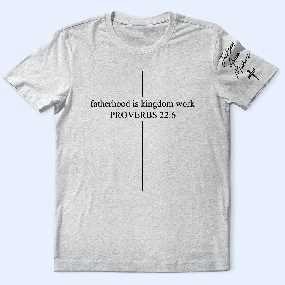 Christian,Top Market,Gift For Husband,Gift For Father,Dad - Children,Non-Eng,Devoted - Fatherhood Is Kingdom Work With Children Names - Personalized T Shirt