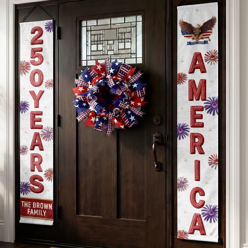 America 250th, Independence Day, Family, Proud, Custom Text - Faux Embroidery Effect America 250 Years Of Freedom - Personalized Porch Banners