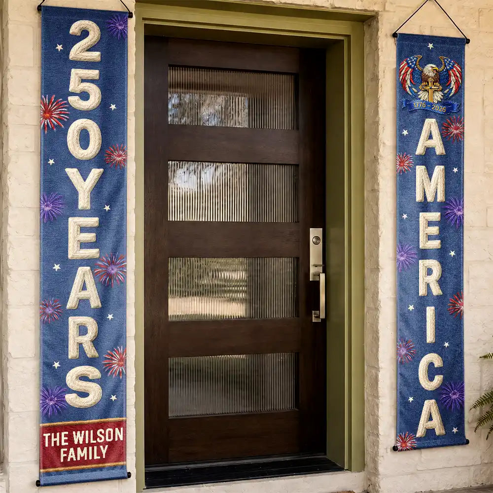 America 250th, Independence Day, Family, Proud, Custom Text - Faux Embroidery Effect America 250 Years Of Freedom - Personalized Porch Banners