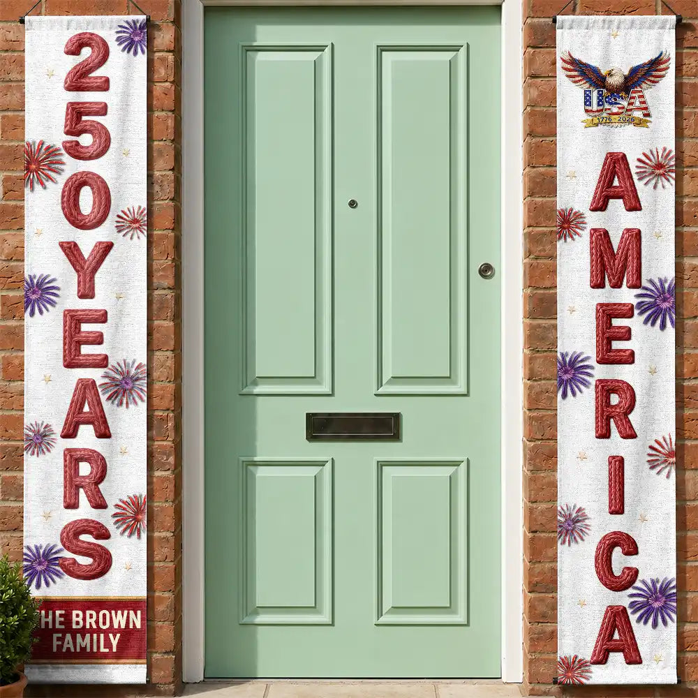 America 250th, Independence Day, Family, Proud, Custom Text - Faux Embroidery Effect America 250 Years Of Freedom - Personalized Porch Banners