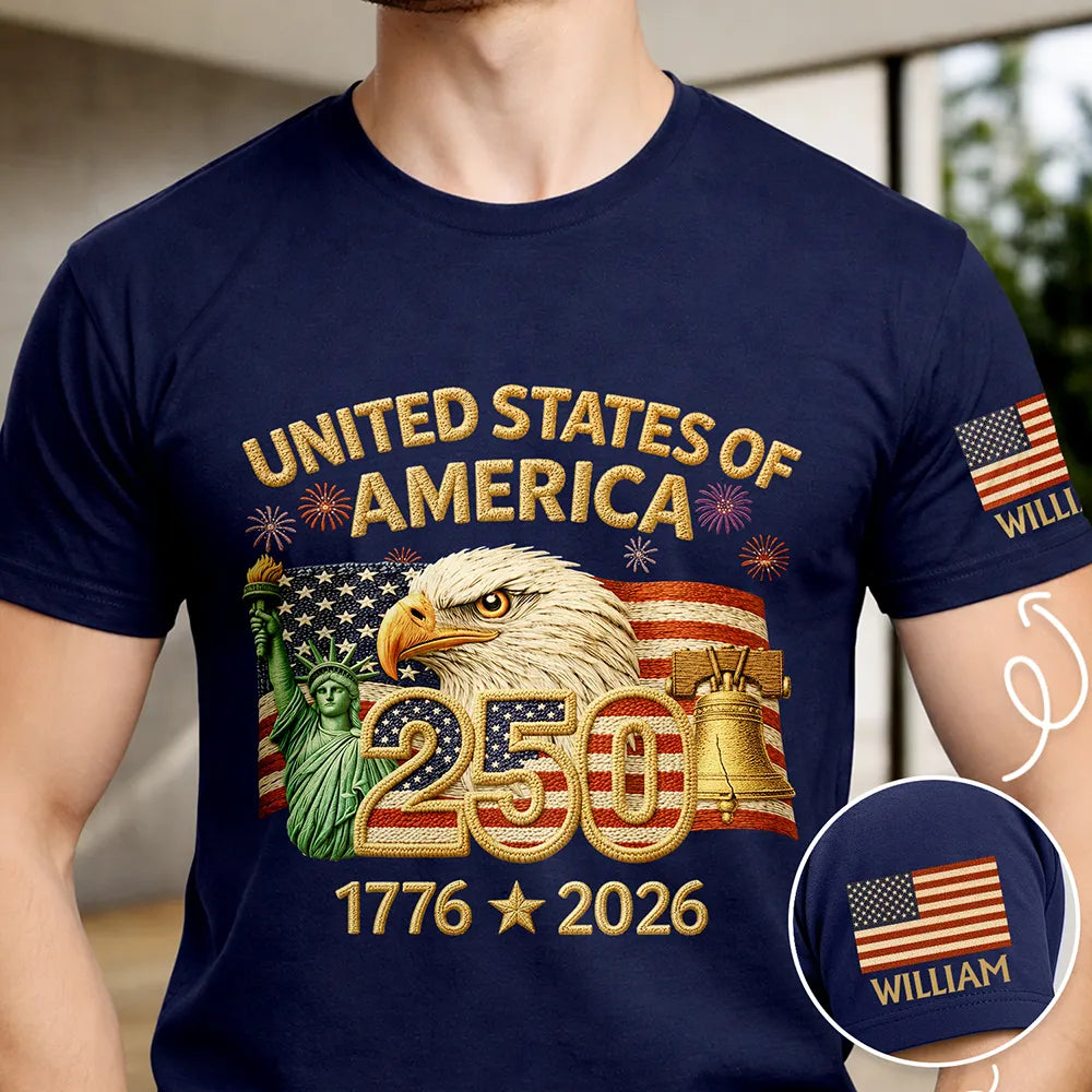 America 250th,Independence Day,Family,Proud,Custom Text - Faux Embroidery Effect America 250th Anniversary - Personalized T Shirt