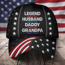 Gift For Grandpa,Gift For Father,Gift For Men,Happy,Independence Day,Proud - Faux Embroidery Effect Legend Husband Daddy Grandpa - Personalized Classic Cap