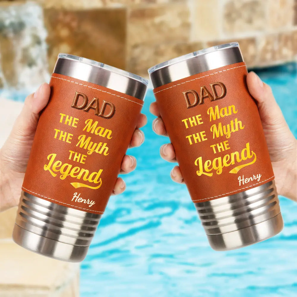 Gift For Father,Gift For Men,Gift For Husband,Happy - Faux Embroidery Effect The Man The Myth The Legend - Personalized Leather Tumbler