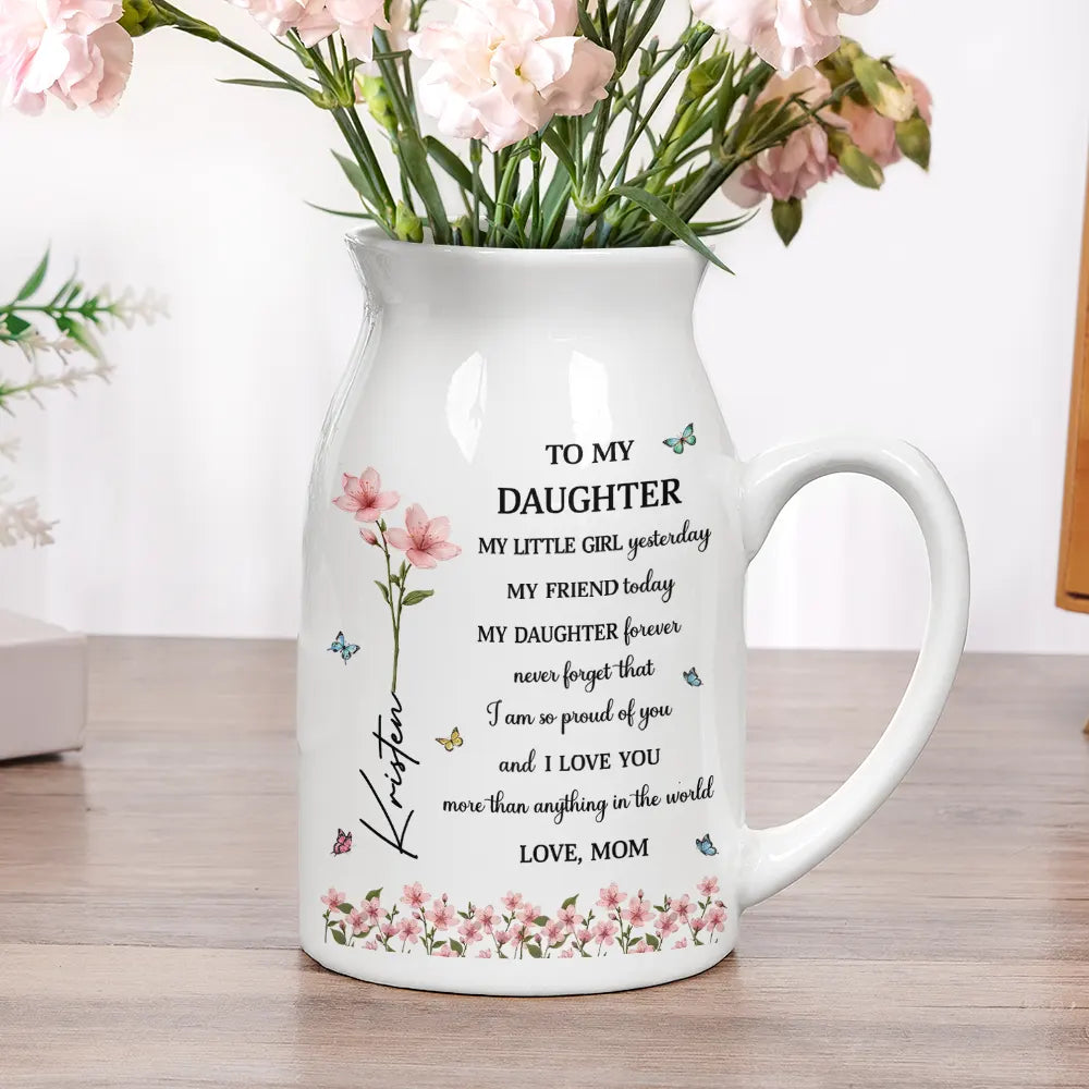 Gift For Daughter, Gift For Women, Happy, Gift For Grandkids - Faux Pressed Birth Flower My Daughter Forever - Personalized Ceramic Flower Vase