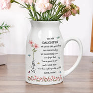 Gift For Daughter, Gift For Women, Happy, Gift For Grandkids - Faux Pressed Birth Flower My Daughter Forever - Personalized Ceramic Flower Vase