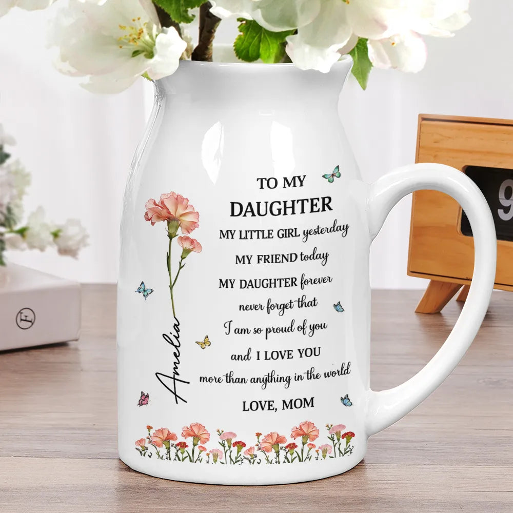 Gift For Daughter, Gift For Women, Happy, Gift For Grandkids - Faux Pressed Birth Flower My Daughter Forever - Personalized Ceramic Flower Vase