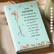 Gift For Daughter,Gift For Women,Happy,Gift For Grandkids - Faux Pressed Birth Flower My Daughter Forever - Personalized Hardcover Journal