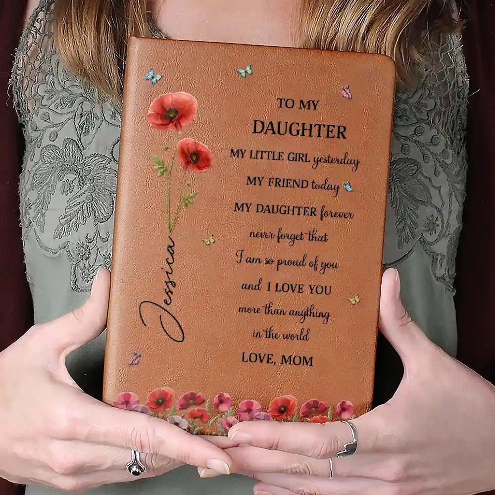 Gift For Daughter,Gift For Women,Happy,Gift For Grandkids - Faux Pressed Birth Flower My Daughter Forever - Personalized Leather Journal