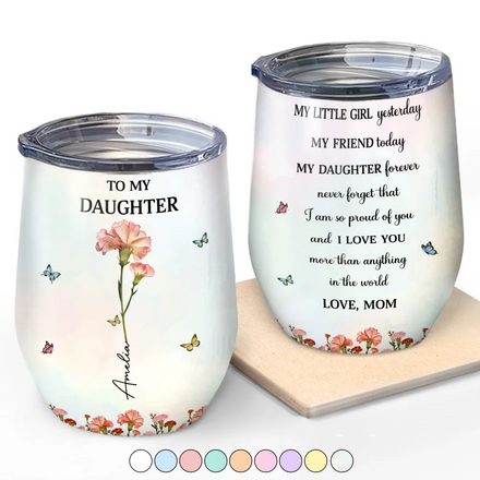Faux Pressed Birth Flower My Daughter Forever - Personalized Wine Tumbler