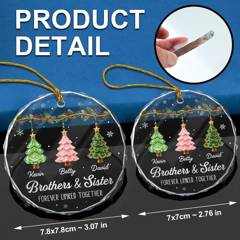 Christmas,Gift For Sibling,Cozy,Icon - Festive 3D Effect Christmas Trees Brothers & Sisters Forever Linked Together - Personalized Glass Ornament