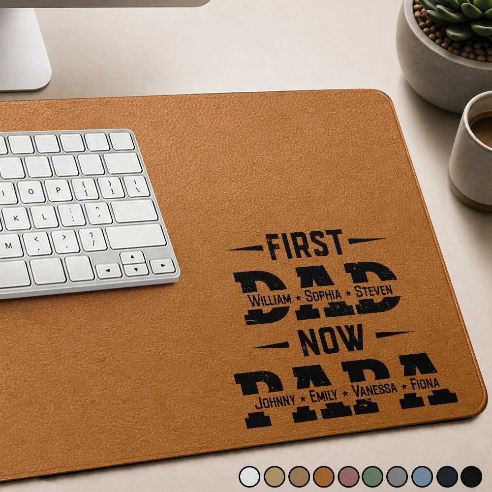 Gift For Father,Gift For Grandpa,Grandpa - Grandkids,Dad - Children,Independence Day,Non-Eng,Special Font,Confident - First Dad Now Grandpa - Personalized Leather Desk Mat