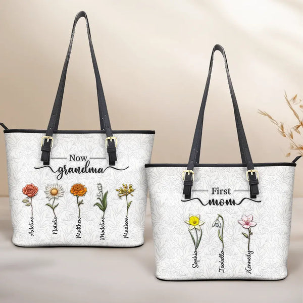 Gift For Mother, Gift For Grandma, Love, Happy - First Mom Now Grandma 3D Effect Birth Flowers - Personalized Leather Tote Bag