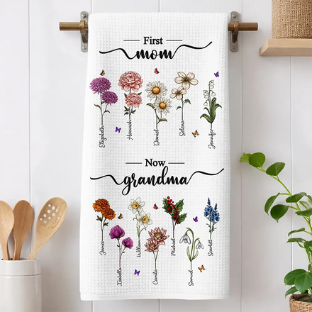 First Mom Now Grandma Birth Flowers - Personalized Kitchen Towel