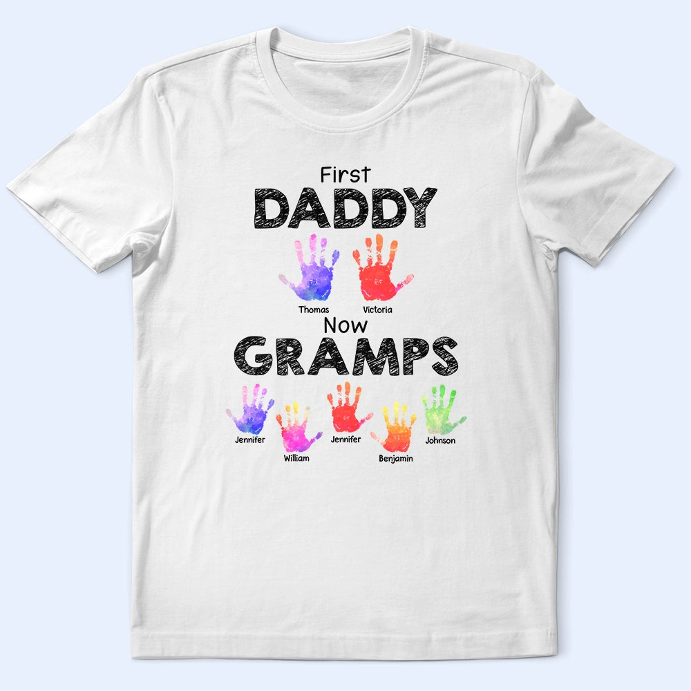 First Dad Now Grandpa Handprints - Gift For Father, Grandfather - Personalized T Shirt