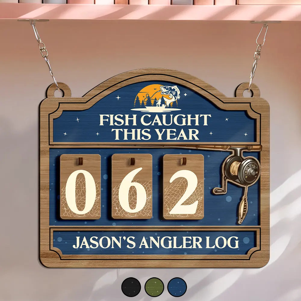 Gift For Women,Gift For Men,Gift For Yourself,Happy,Fishing - Fish Caught This Year - Personalized Hanging Tracker Sign