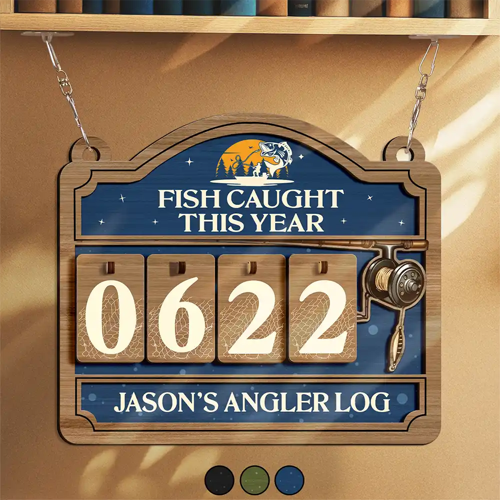 Gift For Women,Gift For Men,Gift For Yourself,Happy,Fishing - Fish Caught This Year - Personalized Hanging Tracker Sign