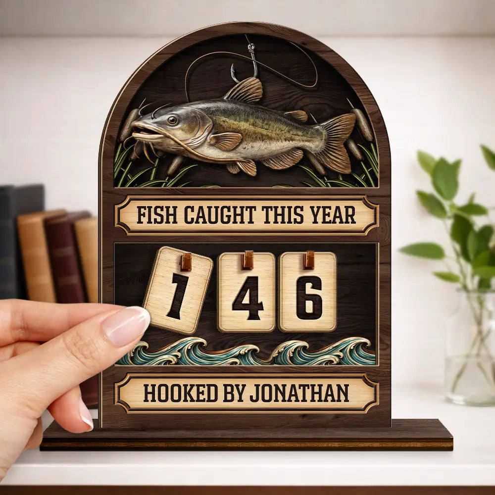 Fish Caught This Year Just One More Cast - Personalized 2-Layered Wooden Tracker Sign