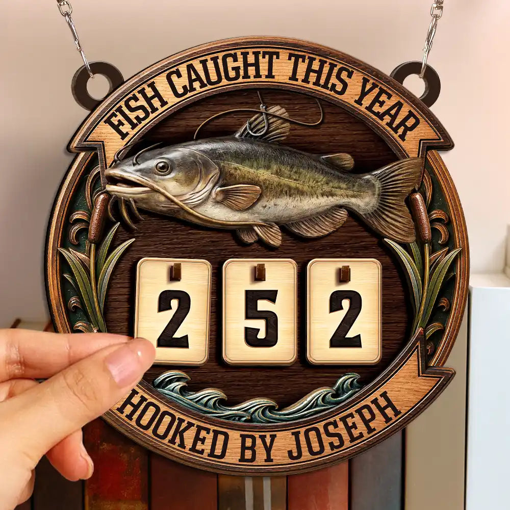 Gift For Men,Fishing,Happy - Fish Caught This Year Just One More Cast - Personalized Hanging Tracker Sign