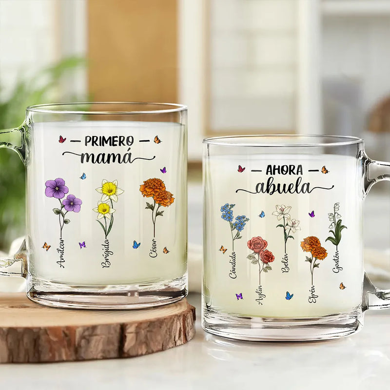 Gift For Women,Gift For Yourself,Gift For Mother,Gift For Grandma,Spanish,Love,Spanish,Top Market,Non-Eng,Glass Mug - Flor De Nacimiento Primero Mamá Ahora Abuela - Taza De Vidrio Personalizada