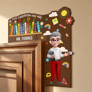 Back To School,Teacher,Proud,Vector - Floral Teacher In This Classroom You Are - Personalized Door Corner Wood Sign