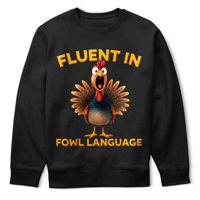 Farm, Funny, Gift For Yourself, Gift For Women, Gift For Men - Fluent In Fowl Language Chicken - Personalized T Shirt