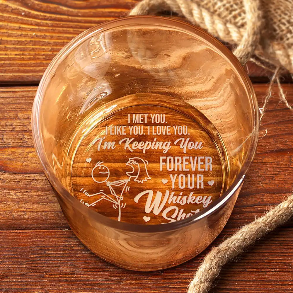 Gift For Couples, Gift For Husband, Gift For Boyfriend, Love - Forever Your Whiskey Shot - Personalized Engraved Whiskey Glass