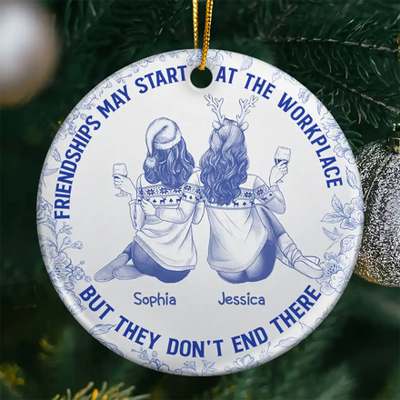 Friendships May Start At The Workplace Colleagues Toile - Personalized Circle Ceramic Ornament