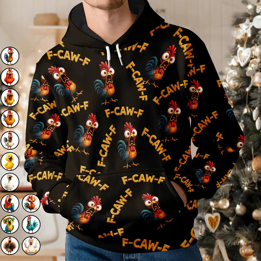 Gift For Yourself, Gift For Bestie, Gifts For Colleagues, Funny - Funny Chicken Bird F Caw F - Personalized Pullover Hoodie