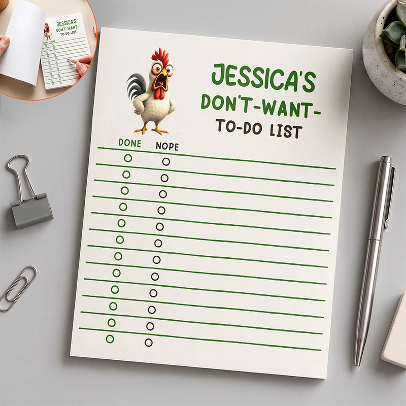 Gift For Colleagues,Humorous,Icon - Funny Chicken Don’t Want To-do List - Personalized Notepad